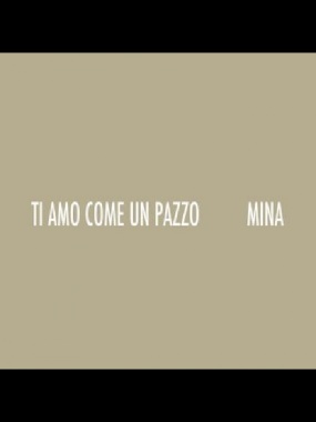 Mina, nuovo album inediti Ti amo come un pazzo esce il 21 aprile